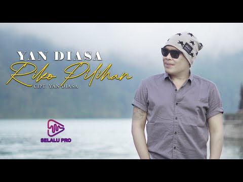 YAN DIASA - RIKO PILIHAN (OFFICIAL MUSIC VIDEO)