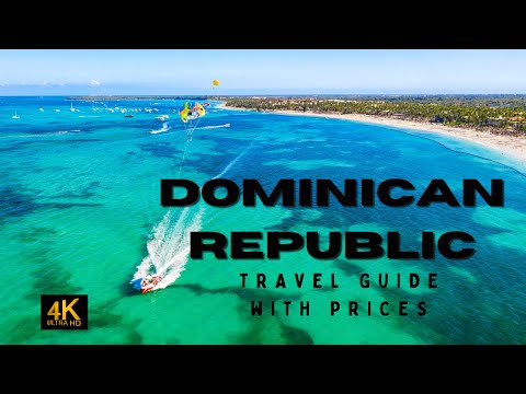 Dominican Republic Travel Guide to Best Beaches, Resorts and Golf - Travel Video 4K