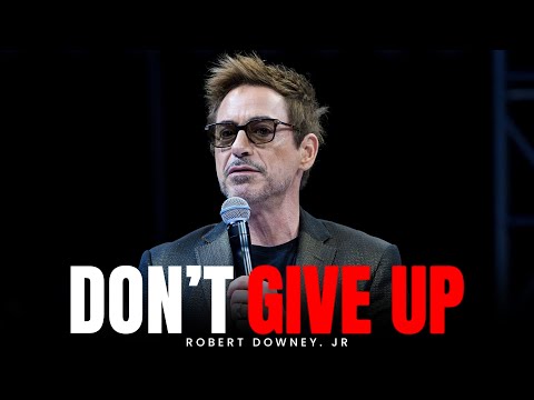 Robert Downey Jr.'s Speech Will Leave You Speechless | Never Give Up
