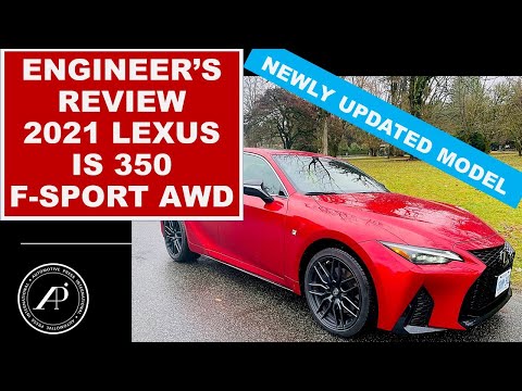 Engineer's Review of the 2021 Lexus IS 350 AWD F Sport