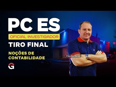 Concurso PC ES Oficial Investigador | Tiro Final em Noções de Contabilidade com Claudio Zorzo