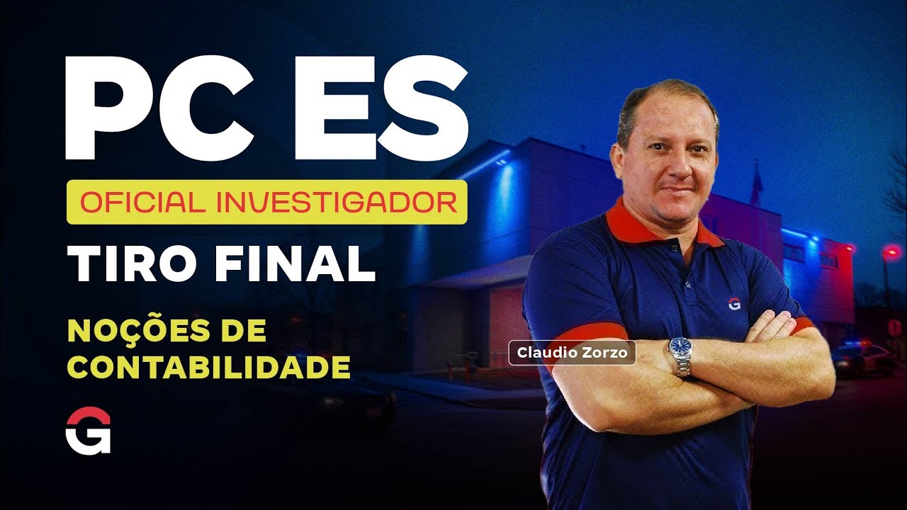 Concurso PC ES Oficial Investigador | Tiro Final em Noções de Contabilidade com Claudio Zorzo