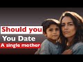 The Truth About Dating Single Mothers