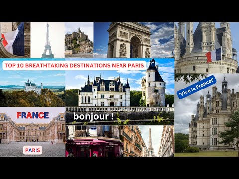Top 10 Places To Visit in France Outside of Paris - Breathtaking Destinations Near Paris!