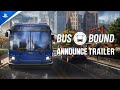 Bus Bound Announcement Trailer PS5 Games