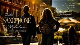 The Best Smooth Saxophone Collection 🎷 Timeless Instrumental Melodies to Relax Your Soul