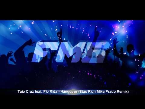 Taio Cruz feat. Flo Rida - Hangover (Stas Rich Mike Prado Remix)