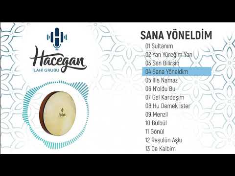 Grup Hacegan / Sana Yöneldim / Sana Yöneldim