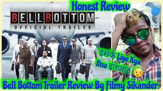 Bell Bottom Trailer Honest Review By Filmy Sikander ! Bura Mat मानना Bhai