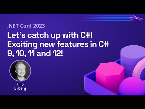 Let’s catch up with C#! Exciting new features in C# 9, 10, 11 and 12! | .NET Conf 2023