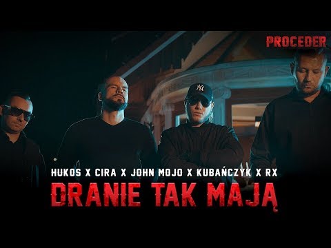 Hukos X Cira X John Mojo X KubaŃczyk X Rx Dranie Tak Mają