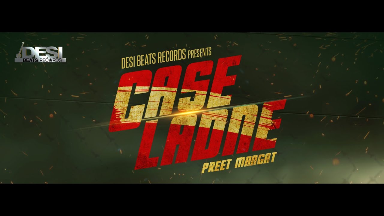 Case Ladne (Title) Lyrics  | Case Ladne | Preet Mangat | Preet Mangat | Sandeep Kay