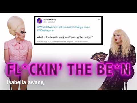 flicking the bean- trixie and katya