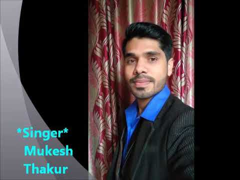 Mukesh Thakur Old Songs Live by Mukesh Thakur
