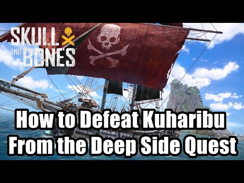 Skull and Bones How to Defeat Kuharibu - From the Deep Side Quest Guide