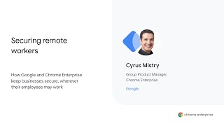 Securing remote workers with Google and Chrome Enterprise