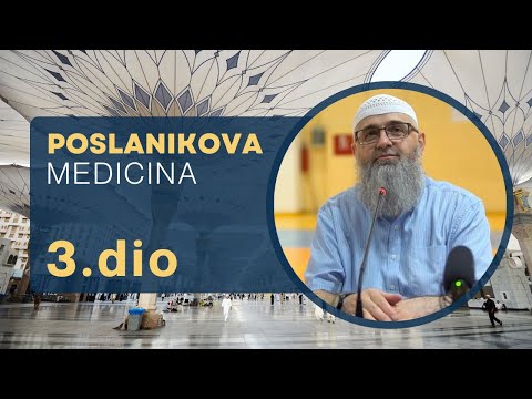 POSLANIKOVA MEDICINA ( 3. DIO ) - Dr. Safet Kuduzović