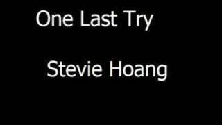 One Last Try Stevie Hoang Video