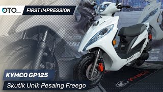Kymco GP125 | First Impression | Skutik Unik Pesaing Freego | OTO.com