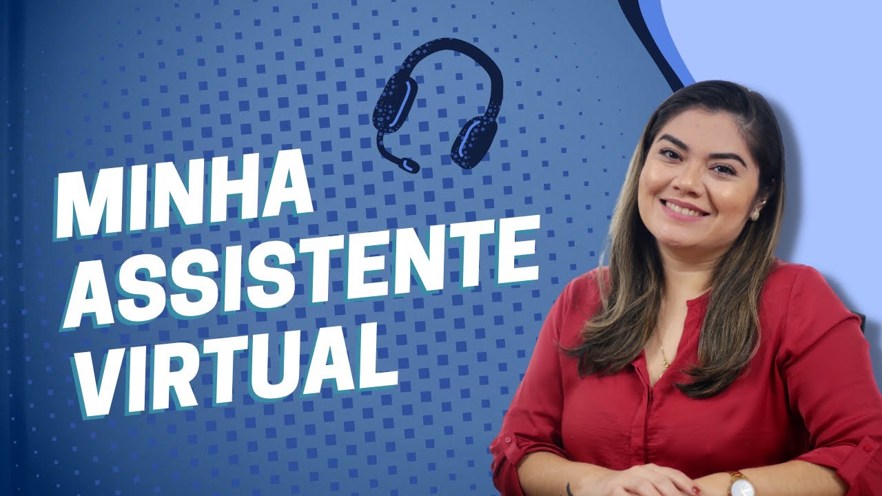 COMO FUNCIONA O TRABALHO COM A MINHA ASSISTENTE VIRTUAL | Wanessa Castro