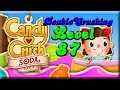 Candy Crush Soda Saga Level 87 With 3 Stars No Boosters Tips Too