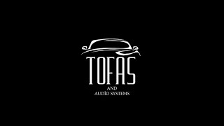 Tofas and Audio System