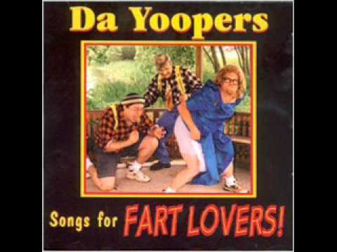 Da Yoopers - If She Farts On The First Date