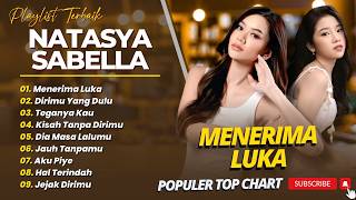 Download lagu NATASYA SABELLA - MENERIMA LUKA - DIRIMU YANG DULU - TEGANYA KAU || FULL ALBUM TOP CHART 2026 mp3 Download lagu NATASYA SABELLA - MENERIMA LUKA - DIRIMU YANG DULU - TEGANYA KAU || FULL ALBUM TOP CHART 2026 mp3