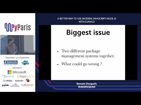 PyParis 2018 - A better way to use modern Javascript/Node.js with Django