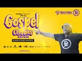 Dj Joe Mfalme Mix 64 Gospel Classics Gospel Kenyan Gospel