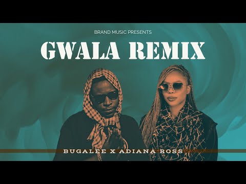 GWALA REMIX - BUGALEE X ÄDIANA ROSS