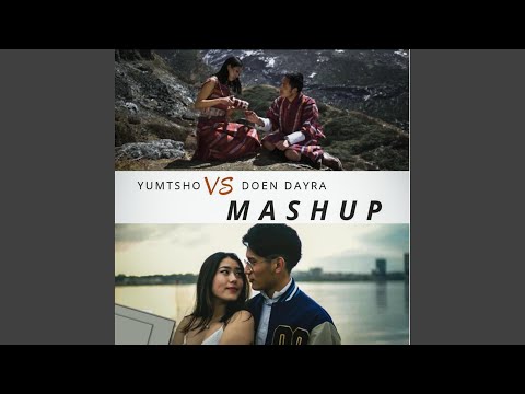 YumTsho VS Doen DayRa Mashup (WangChenDa Entertainment Remix)