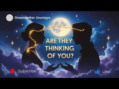 When You Dream About Someone, Are They Thinking of You? | Deep Spiritual Meaning Revealed