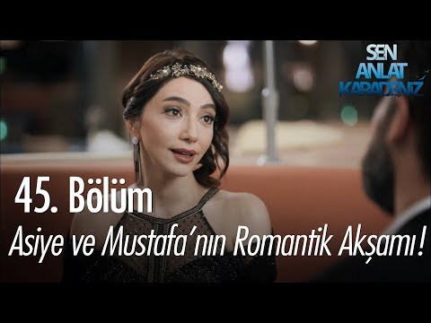 Asiye ve Mustafa'nın romantik akşamı... - Sen Anlat Karadeniz 45. Bölüm