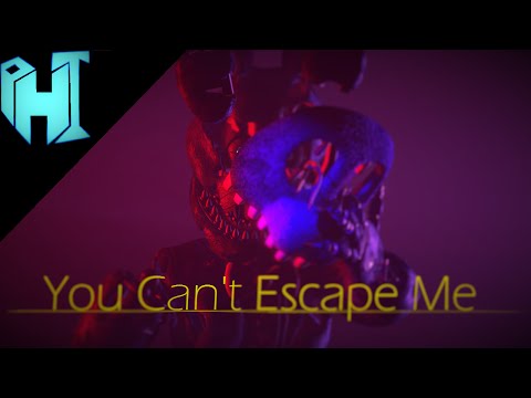 You Can't Escape Me[FNAF SFM] Song by ChaoticCanineCulture