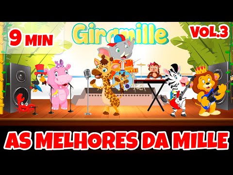 As Melhores da Mille Vol. 3 - Giramille 9 min | Desenho Animado Musical
