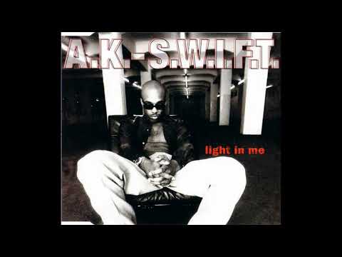 A. K.  S W I F T - Light in Me HQ
