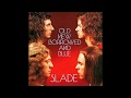 Slade - Good Time Gals - 1974