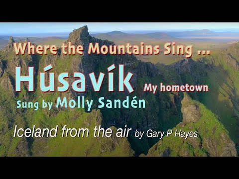 Húsavík, Hometown sung by Molly Sandén. Set to DRONE aerial ICELAND filmed by Gary P Hayes