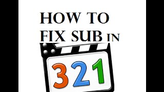 how to fix sub in Media Player Classic