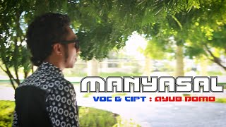 Download lagu MANYASAL || Ayub Domo mp3 Download lagu MANYASAL || Ayub Domo mp3