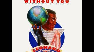 Peabo Bryson &amp; Regina Belle - Without You Love Theme From &#39;Leonard Part 6&#39;