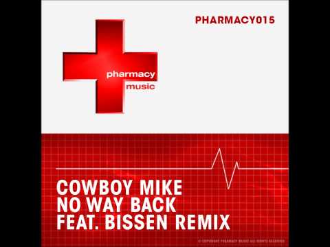 Cowboy Mike - No Way Back (Bissen Remix) [Pharmacy Music] [Radio Edit]