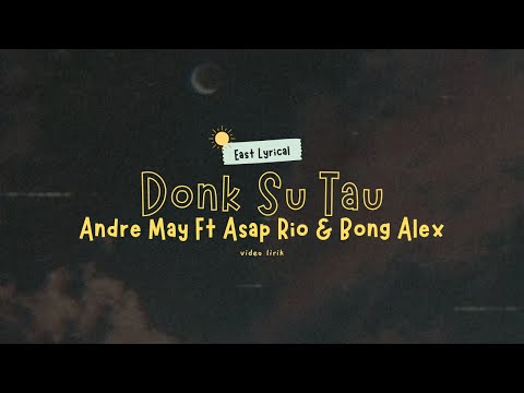 ANDRE MAY FT A$AP RIO & BONG ALEX - DONK SU TAU [ LIRIK VIDEO ]