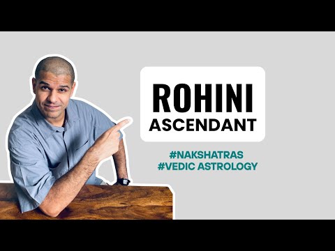 Rohini rising (ascendant) explained | 4 of 27