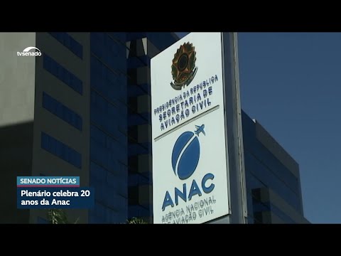Anac recebe reconhecimento de empresas e do Estado em sessão pelos seus 20 anos