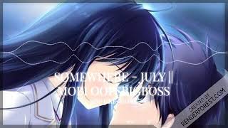 Download lagu Nightcore-Somewhere - July || MOBI Oopsbigboss mp3