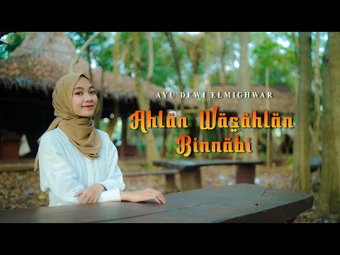 AHLAN WAHSAHLAN BINABI - AYU DEWI ELMIGHWAR (COVER MUSIC VIDEO)