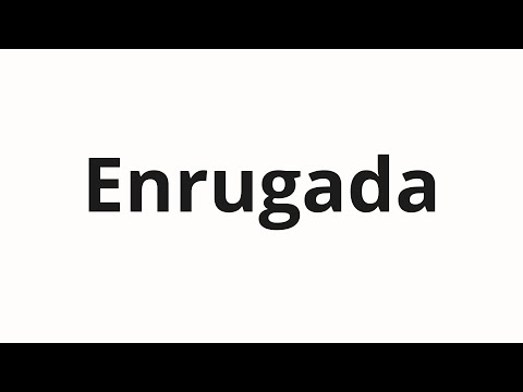 How to pronounce Enrugada