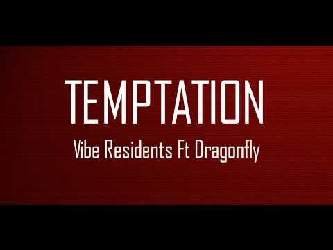 Vibe Residents Ft Dragonfly  Temptation
